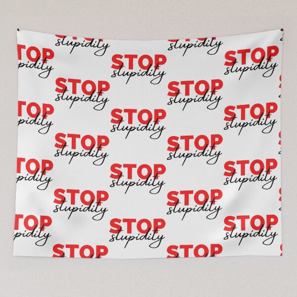 Item preview, Stop Stupidity Red and Black Design designed and sold by SweetAndSpice.