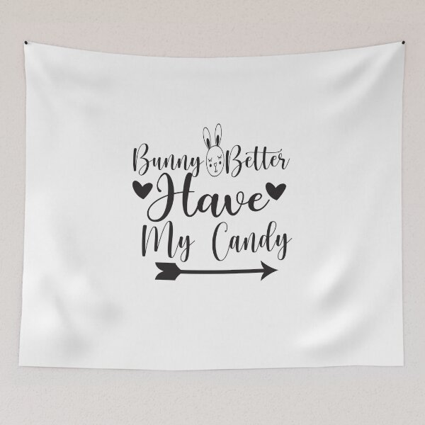 Item preview, Bunny better have my candy. designed and sold by shaakir.