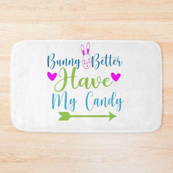 Item preview, Bunny better have my candy. designed and sold by shaakir.