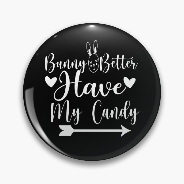 Item preview, Bunny better have my candy. designed and sold by shaakir.