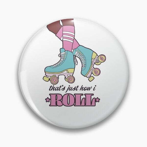 Item preview, THAT'S JUST HOW I ROLL designed and sold by Danimcorrie.