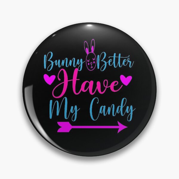 Item preview, Bunny better have my candy. designed and sold by shaakir.