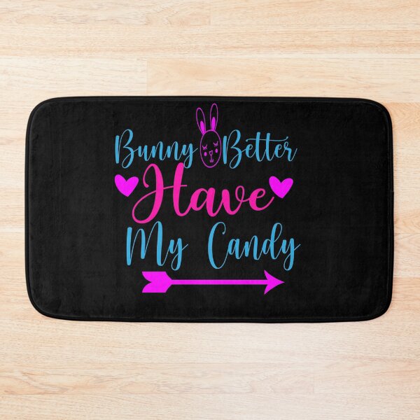 Item preview, Bunny better have my candy. designed and sold by shaakir.