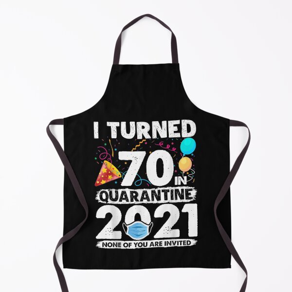 Item preview, I Turned 70 In Quarantine 2021 Funny 70th Birthday Gift designed and sold by anniversaryshop.
