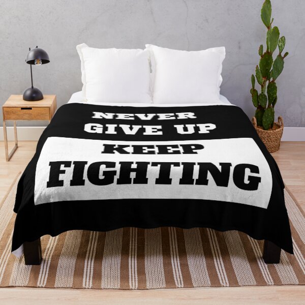 Item preview, Never Give Up Keep Fighting designed and sold by OMdesigns93.