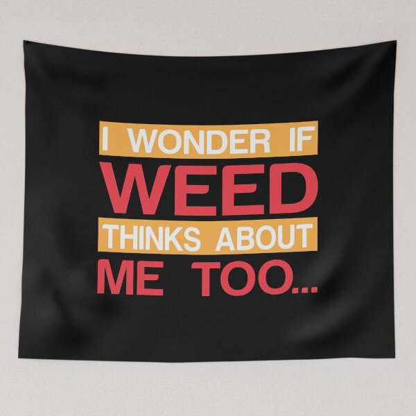 Item preview, I Wonder If Weed Thinks About Me Too Gift designed and sold by TTFMerch.