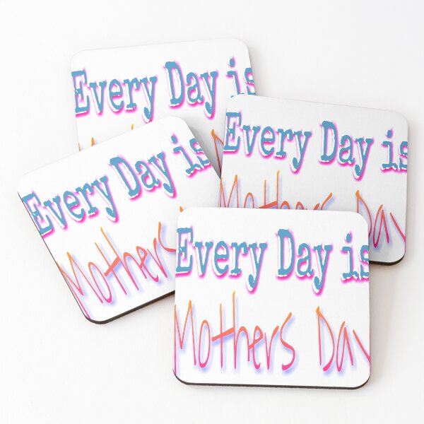 Item preview, Every day is mothers day designed and sold by 59SHOP24.