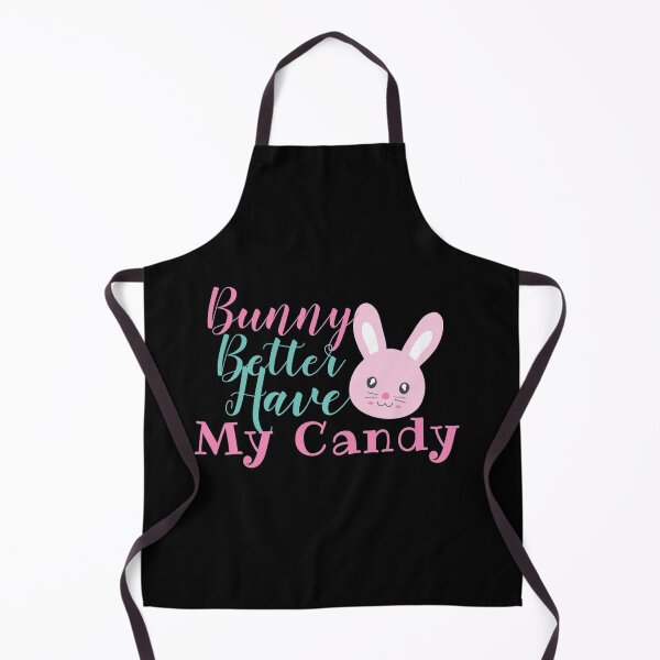 Item preview, Bunny Better Have My Candy designed and sold by Gmaish.