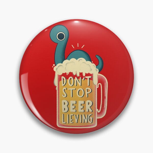 Item preview, Don't Stop BEER-lieving designed and sold by TaylorRoss1.