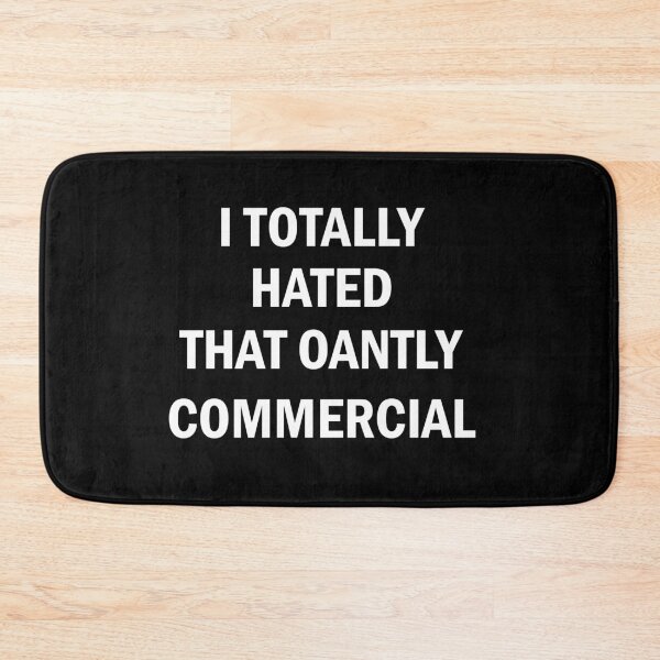 Item preview,  I totally hated that oatly commercial designed and sold by shaakir.