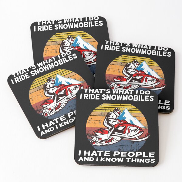 Item preview, Thats What I Do I Ride Snowmobiles I Hate People And I Know Things designed and sold by starider.