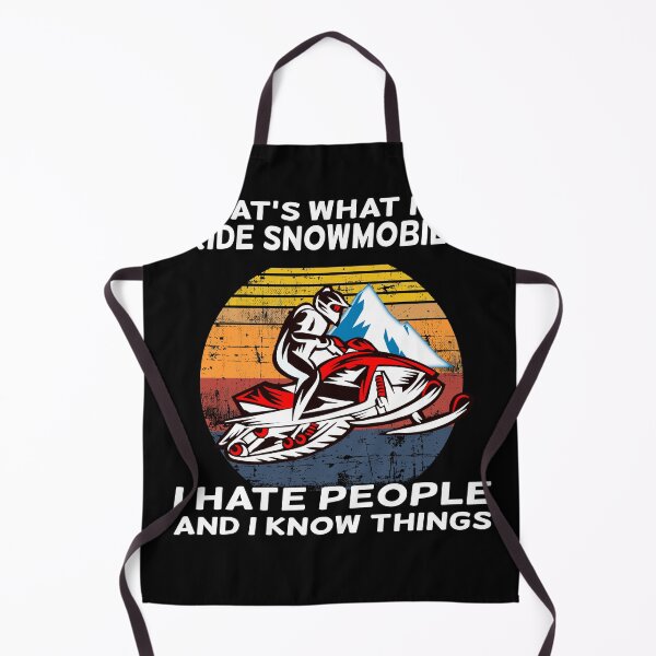 Item preview, Thats What I Do I Ride Snowmobiles I Hate People And I Know Things designed and sold by starider.