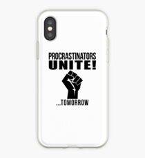 Procrastinators unite! iPhone Case