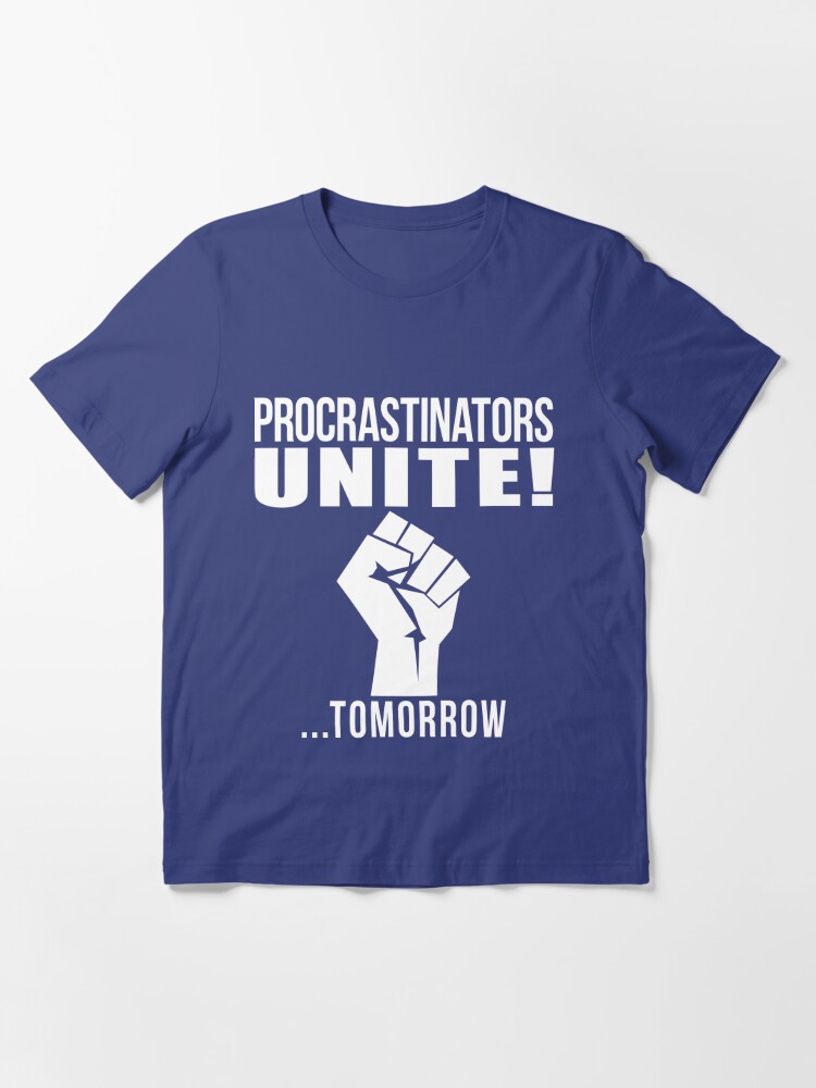 Thumbnail 2 von 7, Essential T-Shirt, Procrastinators unite! designt und verkauft von dynamitfrosch.