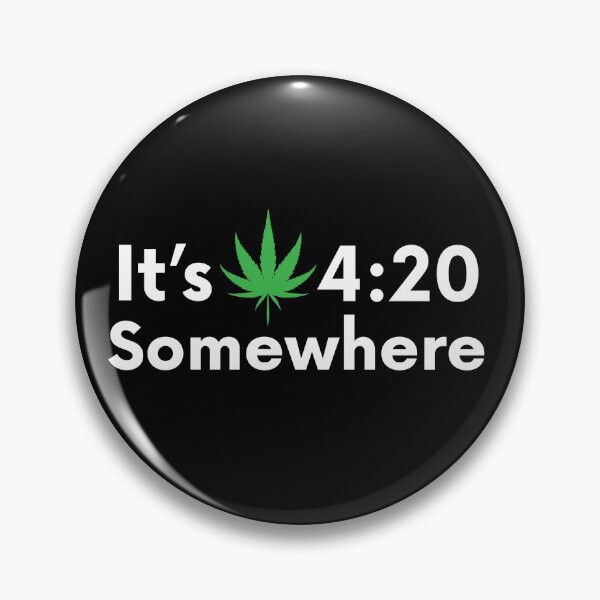 Item preview, It's 4:20 Somewhere Cannabis Weed Gift designed and sold by TTFMerch.