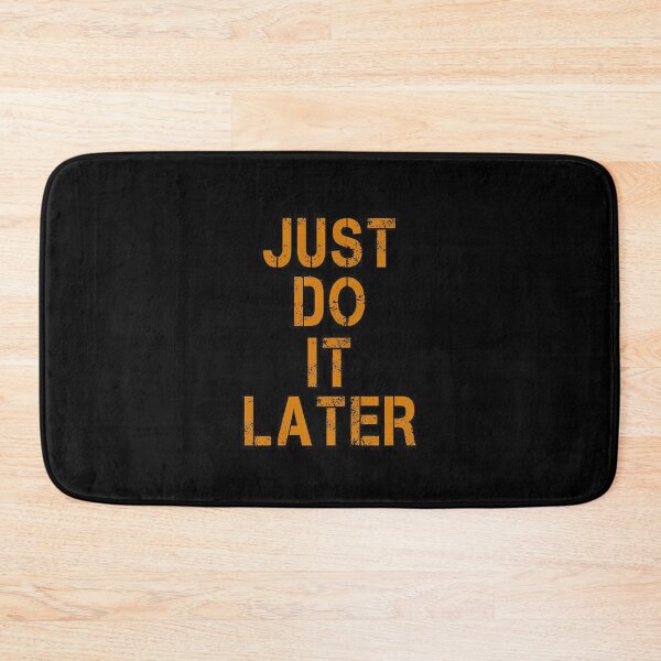 Item preview, JUST DO IT LATER designed and sold by constancburchet.