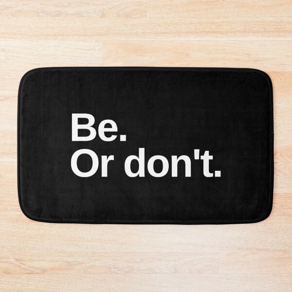 Artikelvorschau, Be or don't | Existential Overload entworfen und verkauft von TakeOnWisdom.