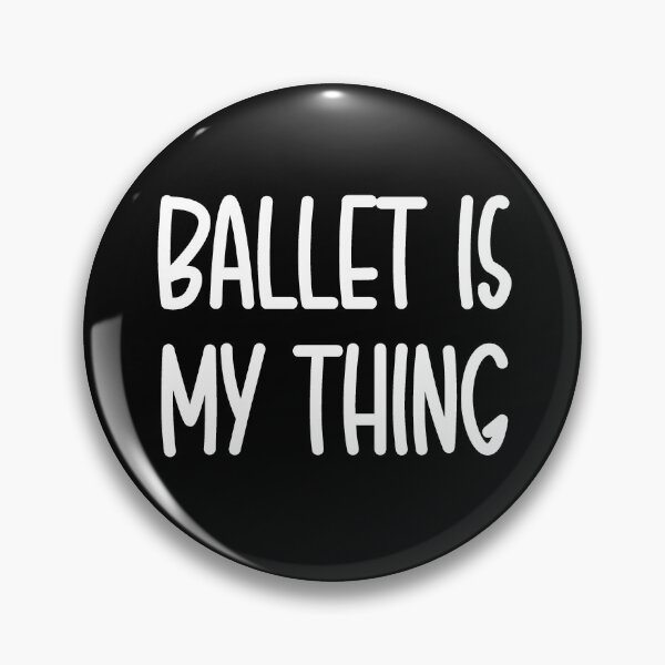 Item preview, Ballet Is My Thing designed and sold by jualcantara.