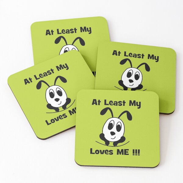 Item preview, At Least My Dog Loves Me designed and sold by Nisha Prabhu.