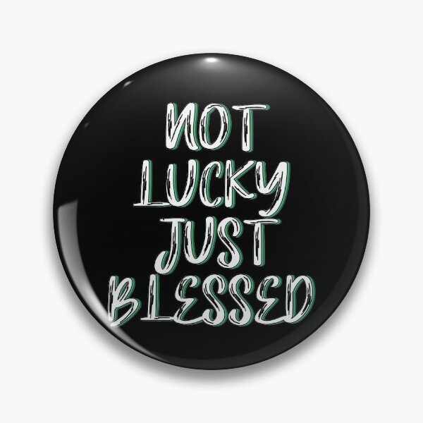 Item preview, Not lucky just blessed designed and sold by Mandala & More.
