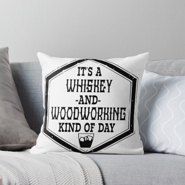 Item preview, Whiskey and woodworking kind of day designed and sold by bigindian77.