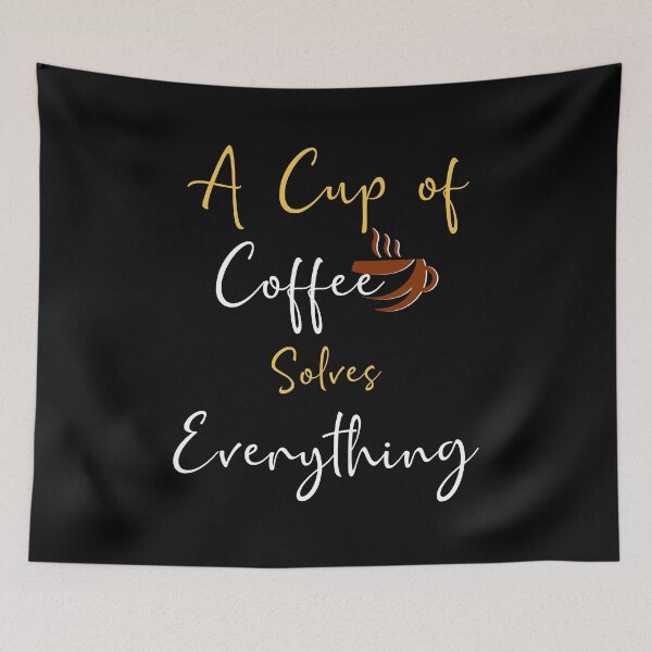 Item preview, A Cup Of Coffee Solves Everything designed and sold by AMITAVA CHOWDHURY.