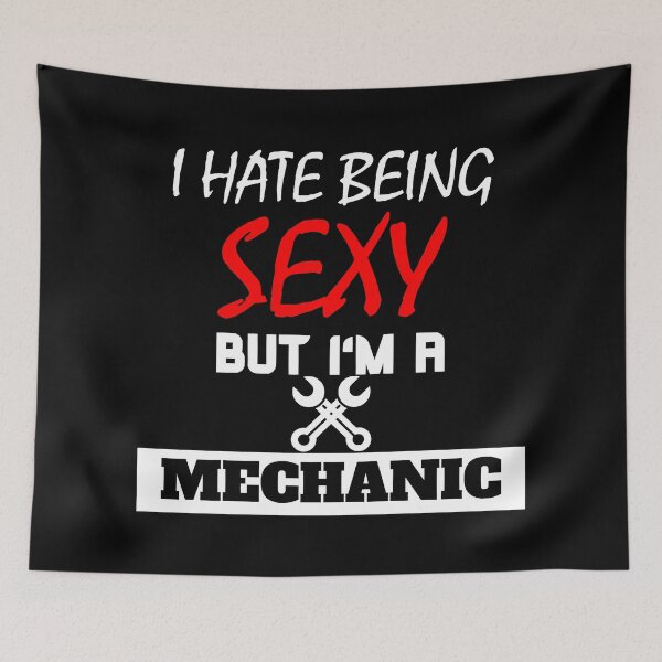 Item preview, I Hate Being Sexy But I'm A Mechanic designed and sold by OMdesigns93.