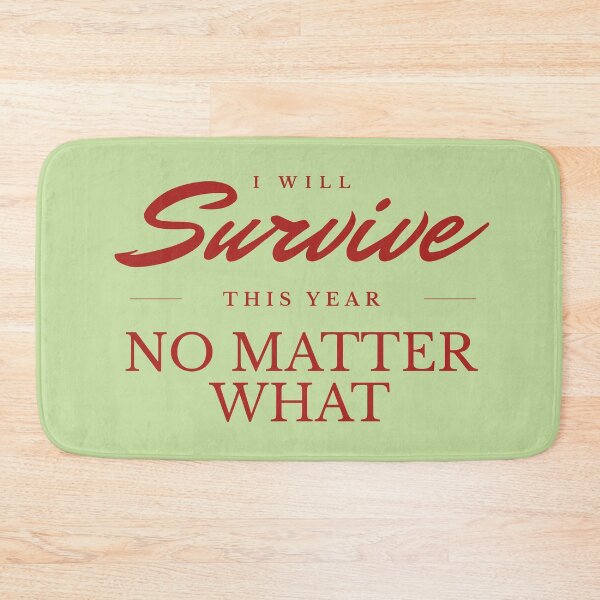 Item preview, I Will Survive This Year designed and sold by Junasaji.