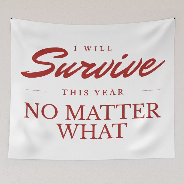 Item preview, I Will Survive This Year designed and sold by Junasaji.