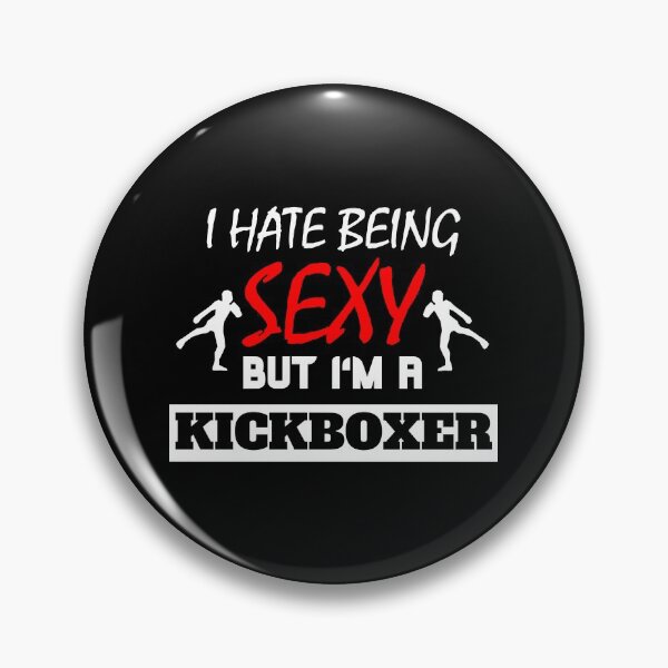 Item preview, I Hate Being Sexy But I'm A Kickboxer designed and sold by OMdesigns93.