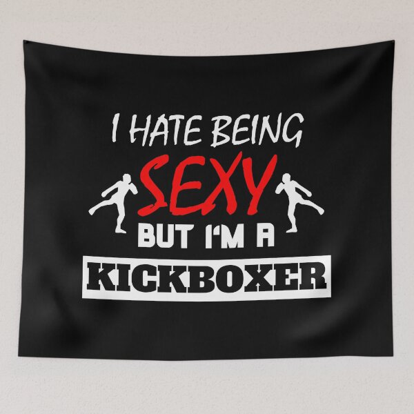 Item preview, I Hate Being Sexy But I'm A Kickboxer designed and sold by OMdesigns93.