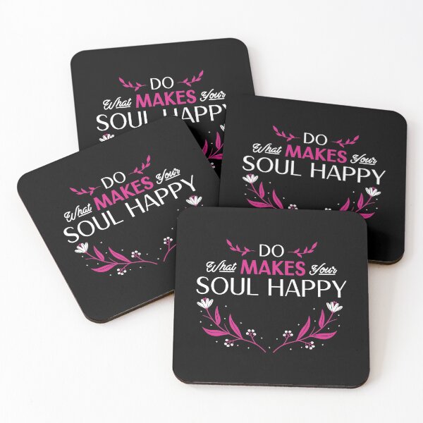 Item preview, Do What Makes Your Soul Happy designed and sold by YOYOCollection.