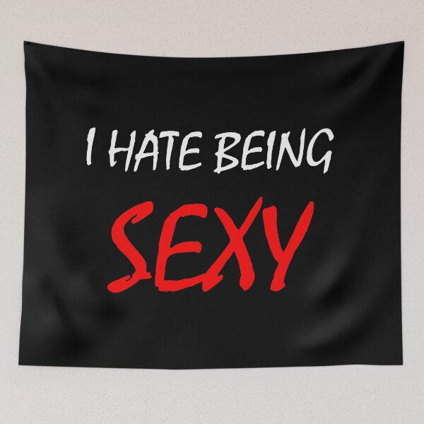 Item preview, I hate being sexy designed and sold by OMdesigns93.