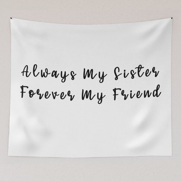 Item preview, Always My Sister Forever My Friend designed and sold by KAFDESIGN.