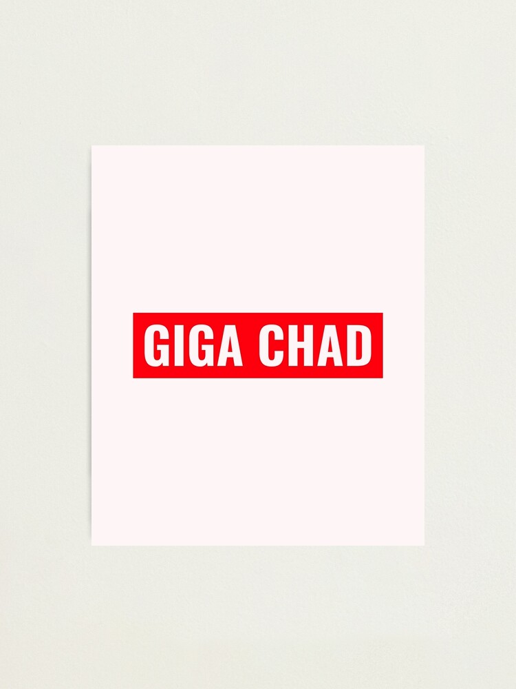 Fat Giga Chad | Photographic Print