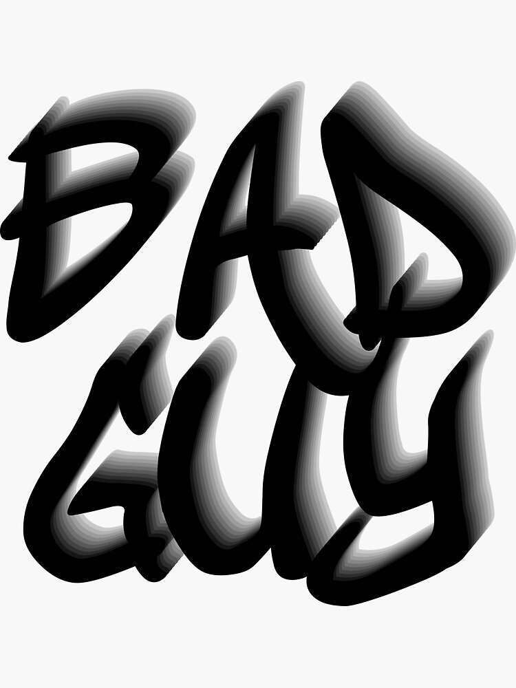 "Bad Guy" Sticker by jpdesigns21 Redbubble