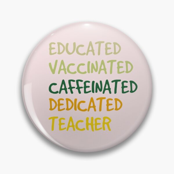 Item preview, Educated Vaccinated Caffeinated Dedicated Teacher designed and sold by AmethystMurad.