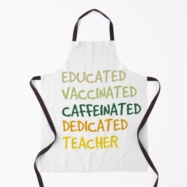 Item preview, Educated Vaccinated Caffeinated Dedicated Teacher designed and sold by AmethystMurad.