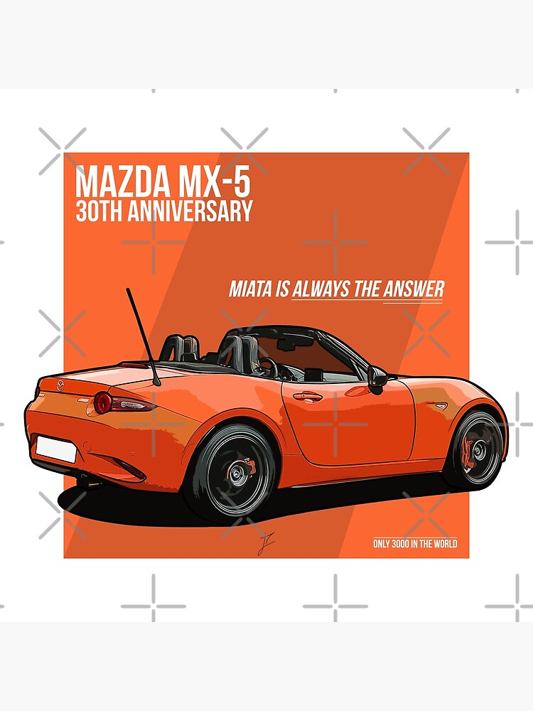 Disover Mazda MX-5 30th anniversary - Miata is always the answer Premium Matte Vertical Poster