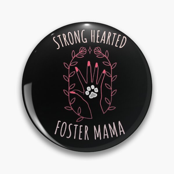 Item preview, Strong Hearted Foster Mama designed and sold by StacieNichols.