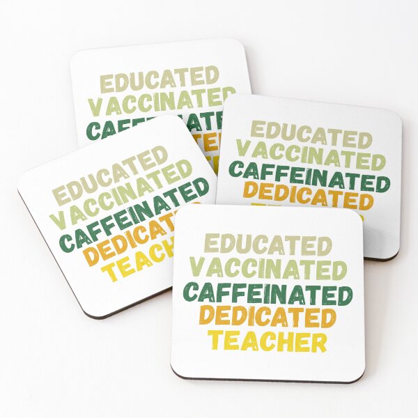 Item preview, Educated Vaccinated Caffeinated Dedicated Teacher designed and sold by AmethystMurad.
