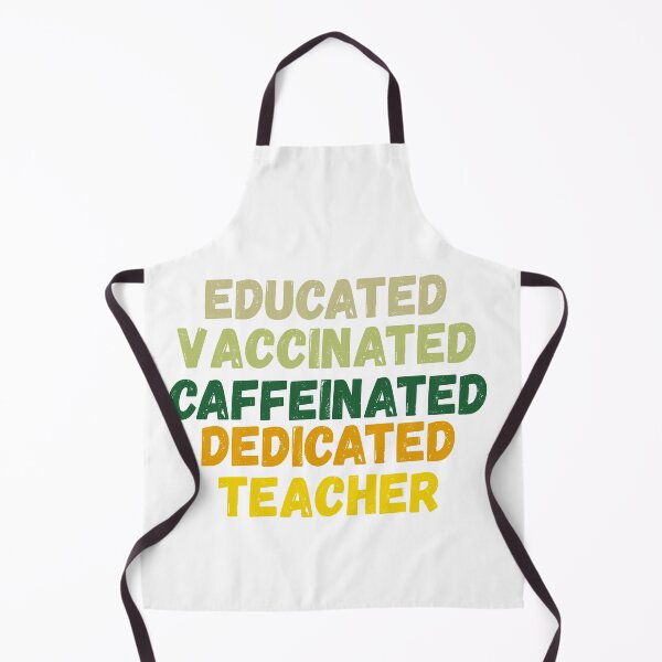 Item preview, Educated Vaccinated Caffeinated Dedicated Teacher designed and sold by AmethystMurad.