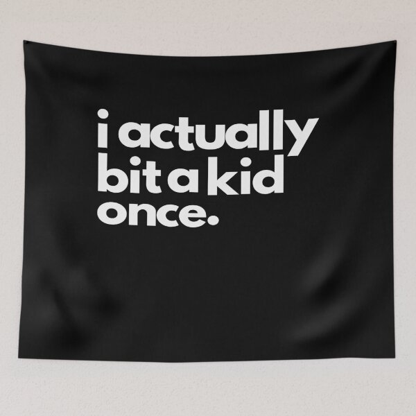 Item preview, I Actually Bit a Kid Once designed and sold by Yecool.