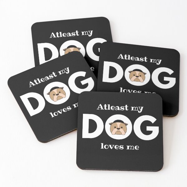 Item preview, At least my bulldog loves me designed and sold by NikitaAg.