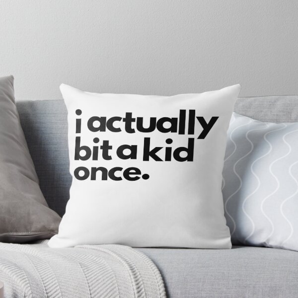 Item preview, I Actually Bit a Kid Once designed and sold by Yecool.