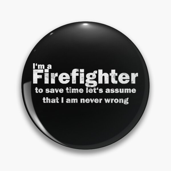 Item preview, Firefighter sayings designed and sold by titanosdesign.