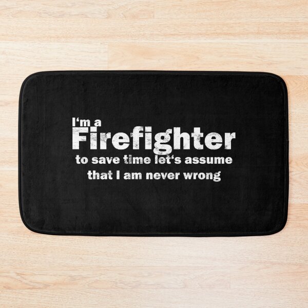 Item preview, Firefighter sayings designed and sold by titanosdesign.
