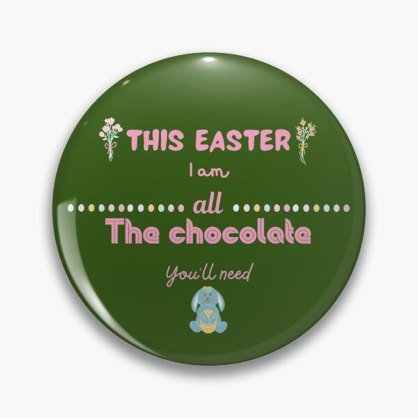 Item preview, This Easter I Am All The Chocolate You'll Need designed and sold by Nini's Designs.