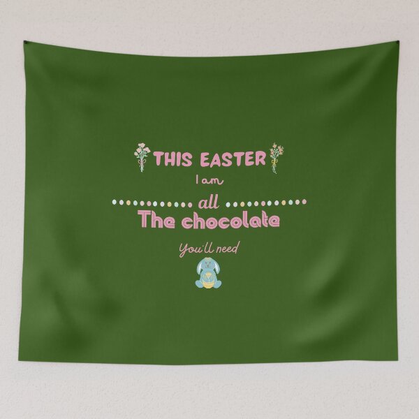 Item preview, This Easter I Am All The Chocolate You'll Need designed and sold by Nini's Designs.