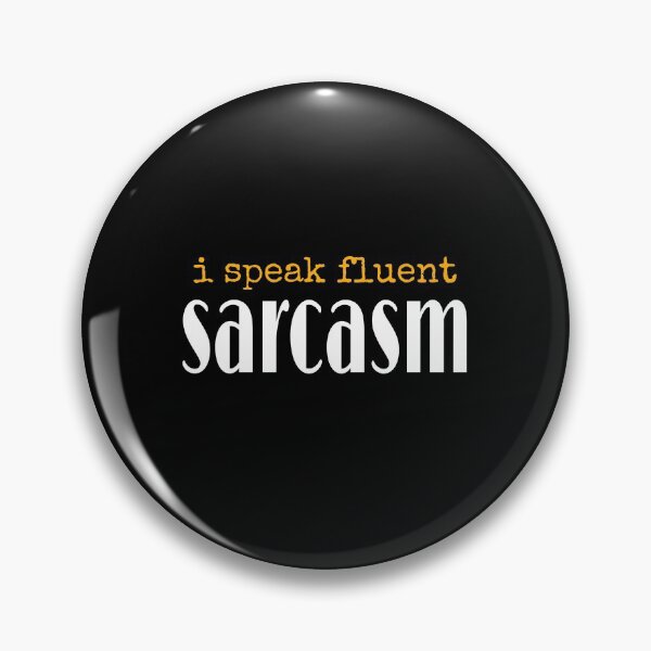 Item preview, i speak fluent sarcasm designed and sold by SNOW WHITE.